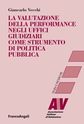 La valutazione della performance negli uffici giudiziari come strumento di politica pubblica