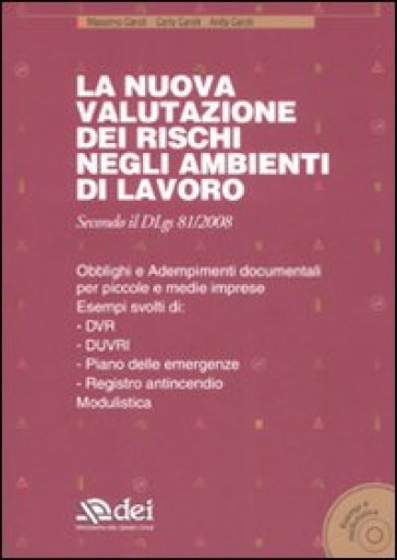 La valutazione dei rischi negli ambienti di lavoro. Con CD-ROM - Anita Caroli - Carlo Caroli - Massimo Caroli