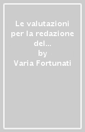 Le valutazioni per la redazione del bilancio d esercizio