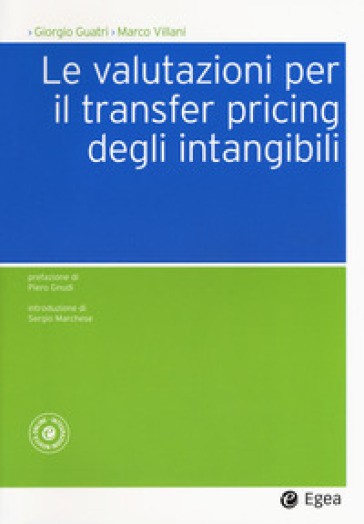 Le valutazioni per il transfer pricing degli intangibili - Giorgio Guatri - Marco Villani