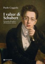I valzer di Schubert. Una guida all