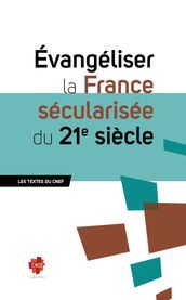Évangéliser la France sécularisée du 21e siècle