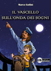 Il vascello sull onda dei sogni