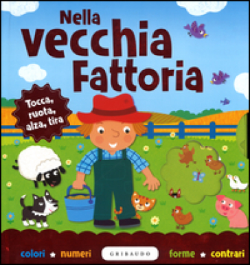 Nella vecchia fattoria. Ediz. illustrata - Ian Cunliffe