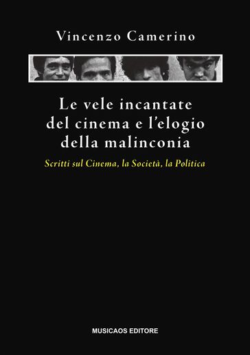 Le vele incantate del cinema e l'elogio della malinconia - Vincenzo Camerino