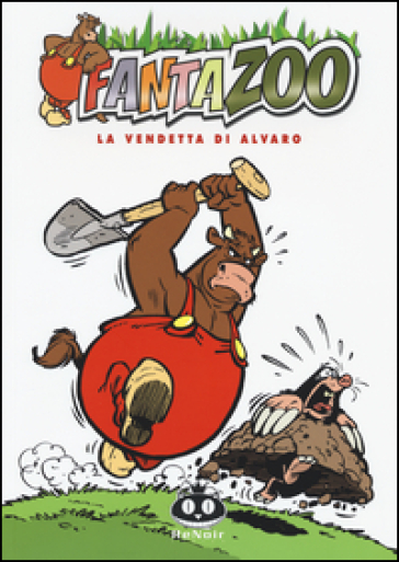 La vendetta di Alvaro. Fantazoo. 11. - Thijs Wilms - Wil Raymakers