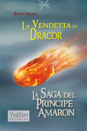 La vendetta di Dracor. La saga del Principe Amaron