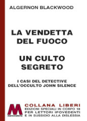 La vendetta del fuoco-Un culto segreto. I casi del detective dell