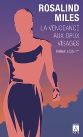 La vengeance aux deux visages - Tome 2 Retour à Eden