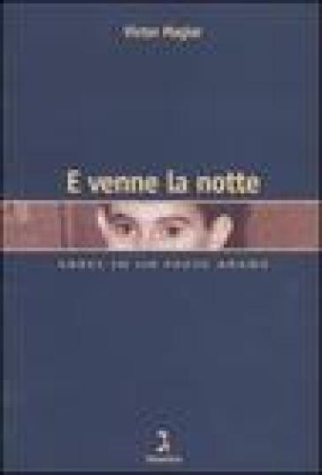 E venne la notte. Ebrei in un paese arabo - Victor Magiar