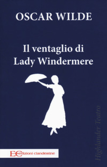 Il ventaglio di Lady Windermere - Oscar Wilde