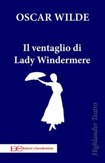 Il ventaglio di Lady Windermere - Wilde Oscar