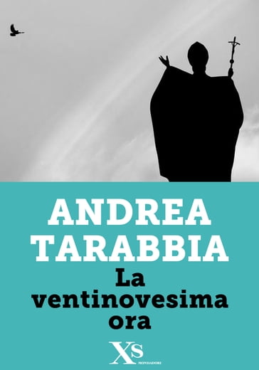 La ventinovesima ora (XS Mondadori) - Andrea Tarabbia