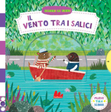 Il vento tra i salici. Scorri le fiabe. Ediz. a colori - Claude Jean - Natascha Rosenberg