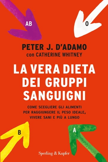 La vera dieta dei gruppi sanguigni - Peter J. D