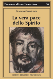 La vera pace dello spirito. Francesco d