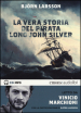 La vera storia del pirata Long John Silver letto Vinicio Marchioni letto da Marchioni Vinicio. Audiolibro. 2 CD Audio formato MP3. Ediz. integrale