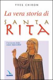 La vera storia di santa Rita. L