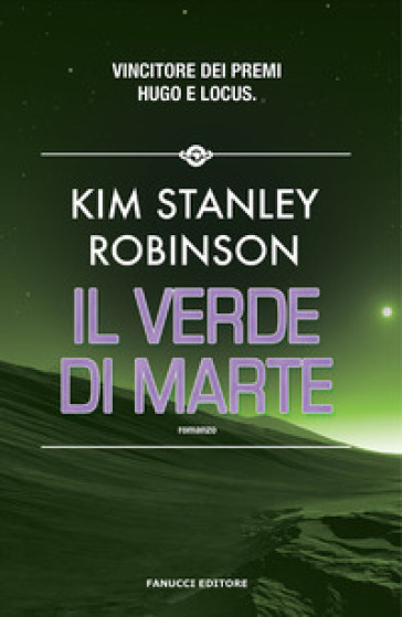 Il verde di Marte. Trilogia di Marte. Vol. 2 - Kim Stanley Robinson