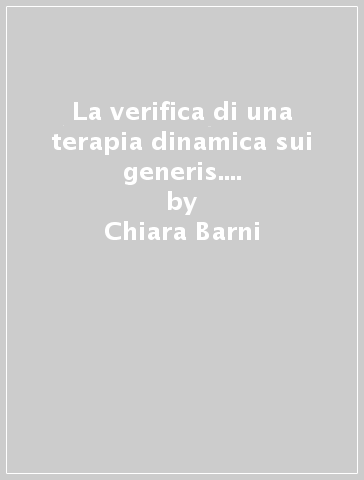 La verifica di una terapia dinamica sui generis. Validazione della micro e della macro-sequenza - Salvatore Cesario - Chiara Barni