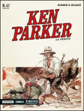 La verità. Ken Parker classic. 47.