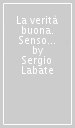 La verità buona. Senso e figure del dono nel pensiero contemporaneo