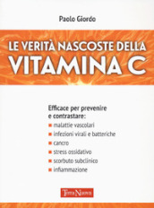 Le verità nascoste della vitamina C