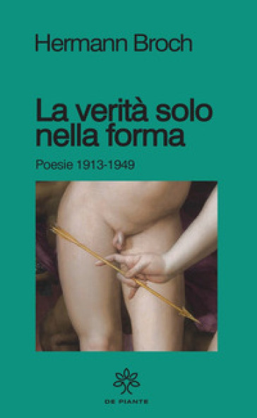 La verità solo nella forma. Poesie 1913-1949 - Hermann Broch