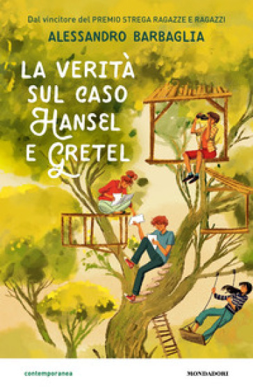La verità sul caso Hansel e Gretel - Alessandro Barbaglia