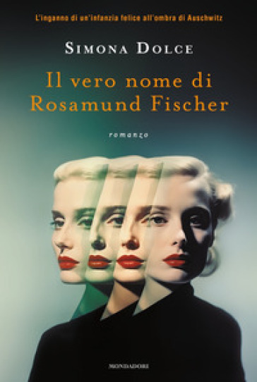 Il vero nome di Rosamund Fischer - Simona Dolce