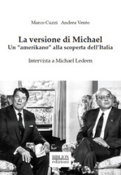 La versione di Michael. Un «amerikano» alla scoperta dell Italia