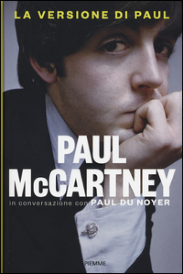 La versione di Paul. In conversazione con Paul Du Noyer - Paul McCartney - Paul Du Noyer