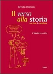 Il verso alla storia. Tra rime & cantilene