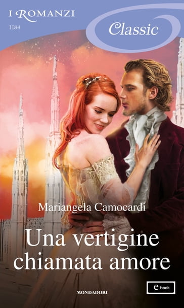 Una vertigine chiamata amore (I Romanzi Classic) - Mariangela Camocardi