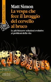 La vespa che fece il lavaggio del cervello al bruco