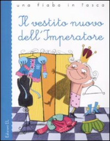 Il vestito nuovo dell'imperatore. Ediz. illustrata - Hans Christian Andersen - Roberto Piumini