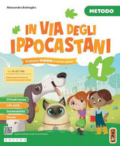 In via degli Ippocastani. Ediz. Metodo quattro caratteri. Con Accoglienza, Metodo, Letture, Quaderno di scrittura, Discipline, Matematica, Kidsville, Alfabetiere individuale, Alfabetiere quattro ante. Per la Scuola elementare. Con e-book. Con espansione online. Vol. 1