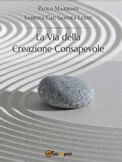 La via della creazione consapevole