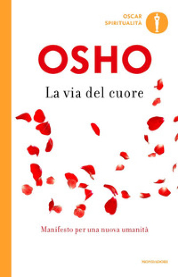 La via del cuore. L'uomo nuovo per il nuovo millennio - Osho