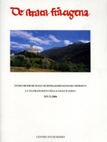 La via francigena nella valle d'Aosta - Renato Stopani - Fabrizio Vanni - Pierpaolo Careggio