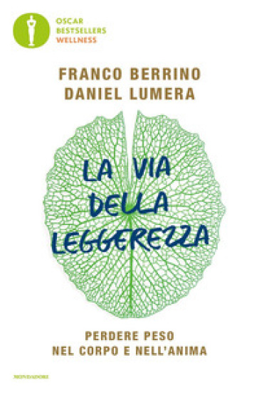 La via della leggerezza. Perdere peso nel corpo e nell'anima - Franco  Berrino, Daniel Lumera - Libro - Mondadori Store