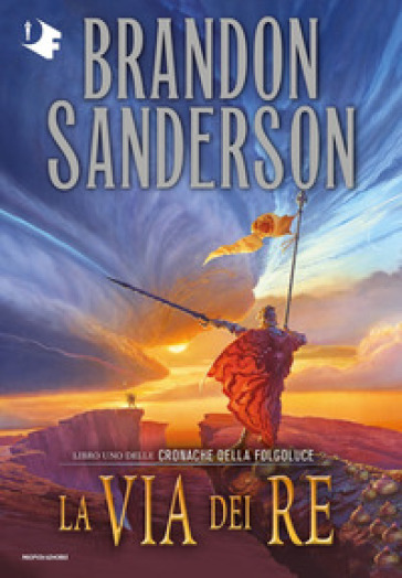 La via dei re. Le cronache della Folgoluce. 1. - Brandon Sanderson