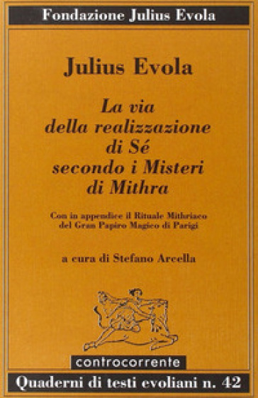la via della realizzazione di sé secondo i misteri di Mithra - Julius Evola