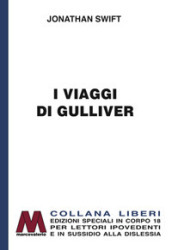 I viaggi di Gulliver. Ediz. per ipovedenti - Jonathan Swift