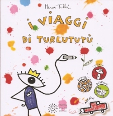 I viaggi di Turlututù. Con adesivi - Hervé Tullet