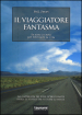 Il viaggiatore fantasma. Un anno in moto per ritrovare la vita