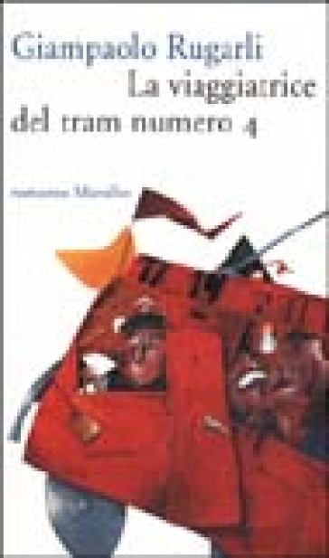 La viaggiatrice del tram numero 4 - Giampaolo Rugarli