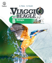 Il viaggio del Beagle. Vol. B. Per la Scuola media