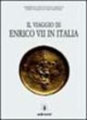 Il viaggio di Enrico VII in Italia