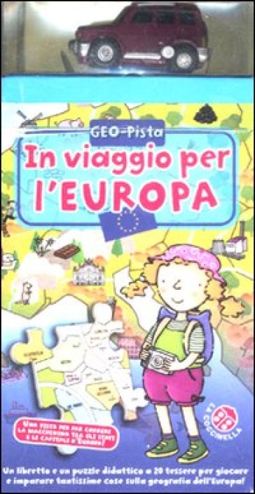 In viaggio per l'Europa. Ediz. illustrata. Con gadget - Carlo Alberto Michelini - Donata Montanari